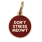 Don't Stress Meowt Pet ID Tag